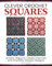 Clever Crochet Squares: Artistic Ways to Create Grannies and Dramatic Mosaic Designs