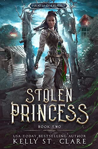 Stolen Princess (Pirates of Felicity, Band 2)