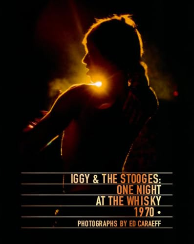 Iggy & The Stooges: One Night at the Whisky 1970