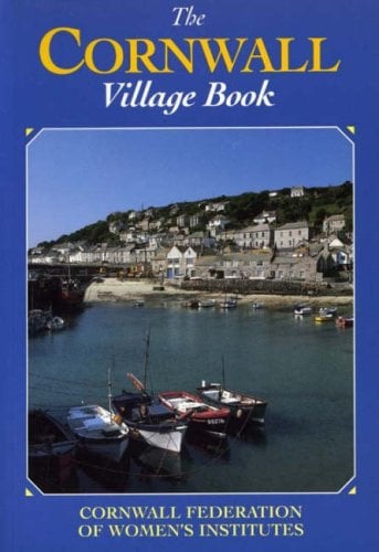 The Cornwall Village Book (Villages of Britain S.)