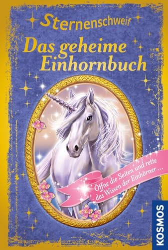 Sternenschweif, Das geheime Einhornbuch: Öffne die Seiten und rette das Wissen der Einhörner...