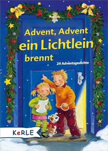 Advent, Advent, ein Lichtlein brennt: 24 Adventsgedichte