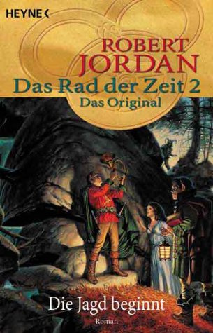 Das Rad der Zeit 2 - Das Original. Die Jagd beginnt. Roman