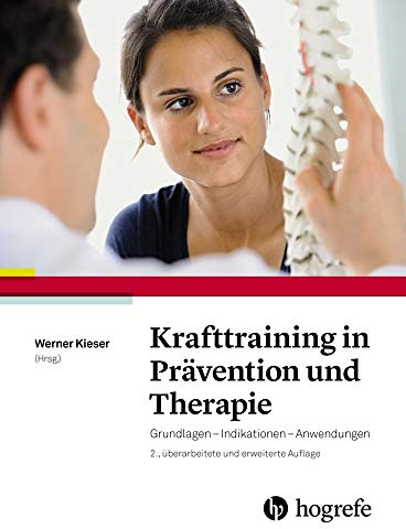 Krafttraining in Prävention und Therapie: Grundlagen - Indikationen - Anwendungen