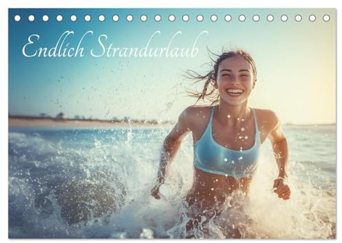 Endlich Strandurlaub (Tischkalender 2026 DIN A5 quer), CALVENDO Monatskalender: Sommerurlaub am Meer, was gibt es schöneres (CALVENDO Gesundheit)