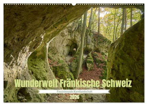 Wunderwelt Fränkische Schweiz (Wandkalender 2026 DIN A2 quer), CALVENDO Monatskalender