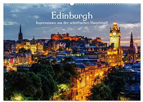 Edinburgh - Impressionen aus der schottischen Hauptstadt (Wandkalender 2026 DIN A2 quer), CALVENDO Monatskalender: Fotos aus Edinburgh (CALVENDO Orte)