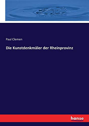 Die Kunstdenkmäler der Rheinprovinz
