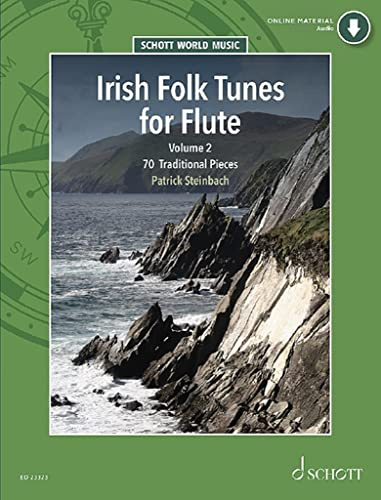 Irish Folk Tunes for Flute: 70 Traditional Pieces. Flöte (Blockflöte, Tin Whistle). (Schott World Music, Band 2)