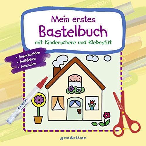 Mein erstes Bastelbuch mit Kinderschere und Klebestift (Haus): Frühförderung von Feinmotorik, Kreativität und Konzentration - Mitmachbuch für Mädchen und Jungen ab 3 Jahren