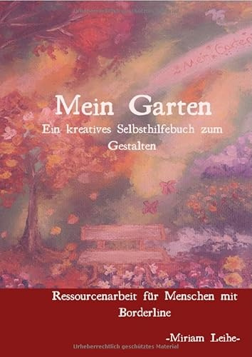 Mein Garten: Ein kreatives Selbsthilfebuch zum Gestalten