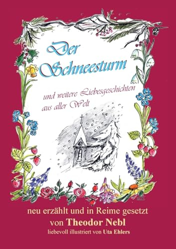 Der Schneesturm und weitere Liebesgeschichten aus aller Welt