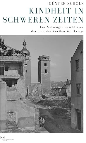 Kindheit in schweren Zeiten: Ein Zeitzeugenbericht über das Ende des Zweiten Weltkriegs