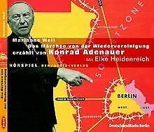 Das Märchen von der Wiedervereinigung erzählt von Konrad Adenauer: Hörspiel
