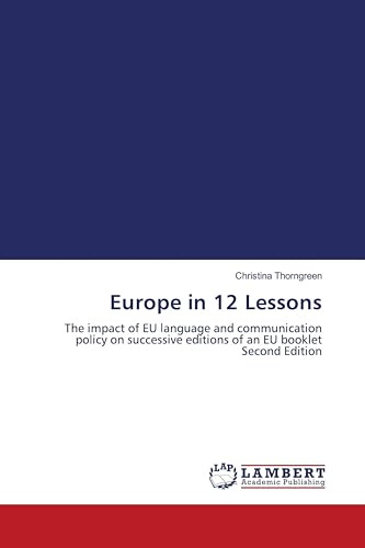 Europe in 12 Lessons: The impact of EU language and communication policy on successive editions of an EU booklet Second Edition