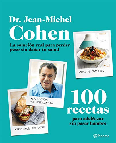 100 recetas para adelgazar sin pasar hambre (Planeta Cocina)