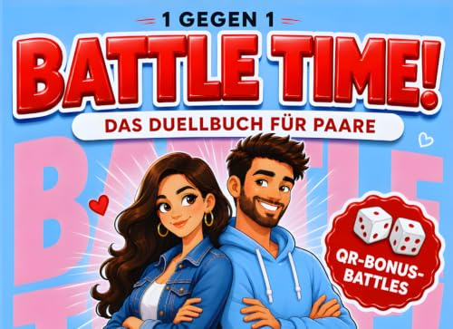 Battle Time! – Das Duell Buch für Paare: Witzige 1-gegen-1 Spiele, Rätsel und Couple-Challenges mit QR-Bonus-Battles – perfekt für Date Nights, ... Geschenk für Paare in jeder Beziehungsphase