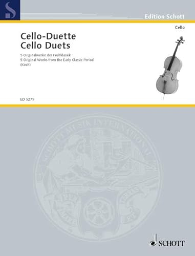 Cello-Duette: Originalwerke der Frühklassik. 2 Violoncelli. Spielpartitur.: Originalwerke der Frühklassik. 2 cellos. Partition d'exécution. (Edition Schott)