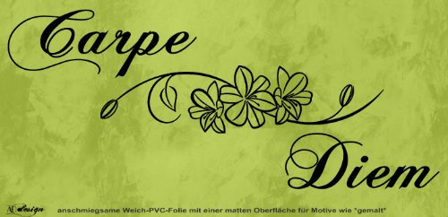 Lifestyle Wall-Art Spruch Wandtattoo ***Carpe Diem - inkl. Blütenranke *** Produktmaß 100cm x 42cm - freie Farbauswahl