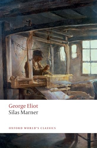 Silas Marner: The Weaver of Raveloe (Oxford World's Classics)
