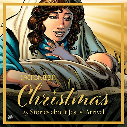 Action Bible Xmas: 25 Stories about Jesus' Arrival (The Action Bible)