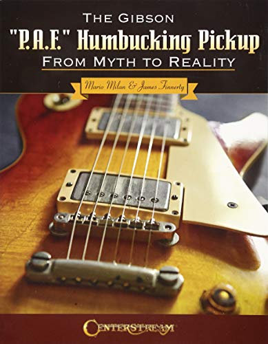The Gibson P.A.F. Humbucking Pickup. Livre de référence.