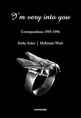 I'm Very into You: Correspondence 1995--1996 (Semiotext (E)) (Semiotext(e) / Native Agents)