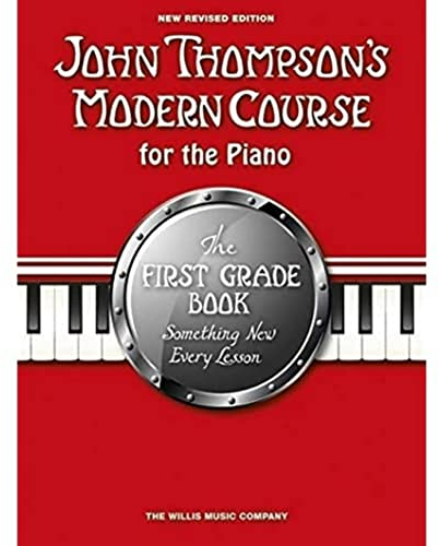 John Thompson's Modern Course First Grade - Book Only (2012 Edition): Lehrmaterial, Buch für Klavier (John Thompsons Modern Piano)