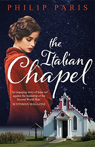 The Italian Chapel: From the bestselling author of THE LAST WITCH OF SCOTLAND