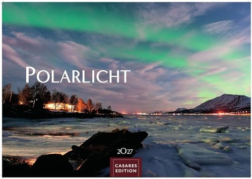 Polarlicht Kalender 2027 – Wandkalender | Fotokalender Naturkalender 24x35cm - Erleben Sie die Magie der Aurora Borealis – für Naturenthusiasten