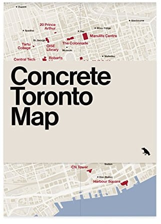 Concrete Toronto Map: Guide to Concrete and Brutalist Architecture in Toronto