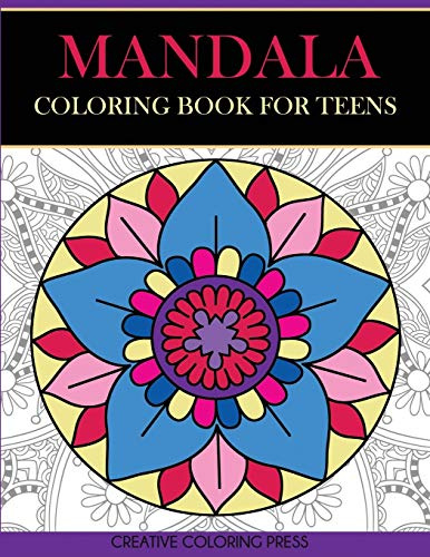 Mandala Coloring Book for Teens: Get Creative, Relax, and Have Fun with Meditative Mandalas (Coloring Books for Teens)