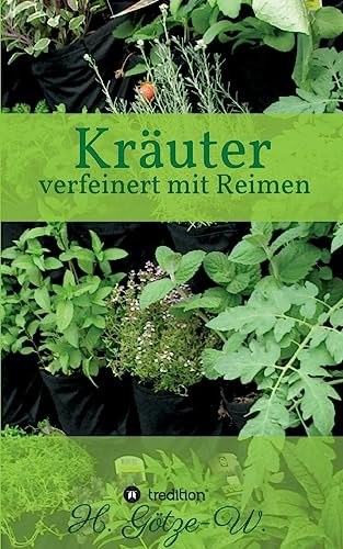 Kräuter - verfeinert mit Reimen: Sachbuch mit Lyrik