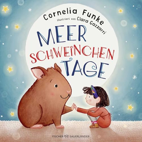 Meerschweinchentage: Wunderschöne Bilderbuchgeschichte über das erste eigene Haustier │ Von Cornelia Funke für Kinder ab 4 Jahren