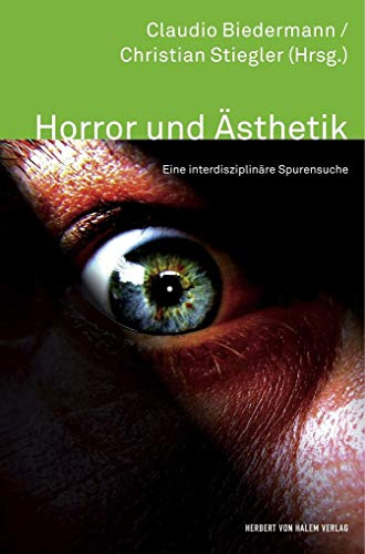 Horror und Ästhetik: Eine interdisziplinäre Spurensuche