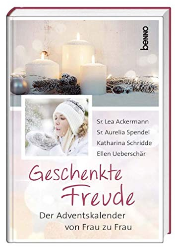 Adventskalender »Geschenkte Freude«: Der Adventskalender von Frau zu Frau