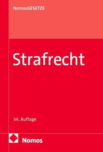 Strafrecht: Textsammlung (Nomos Gesetze - Strafrecht)