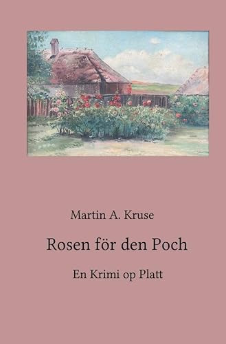 Rosen för den Poch: En Krimi op Platt