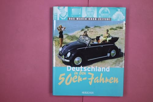 Deutschland in den 60er-Jahren: Das waren noch Zeiten!