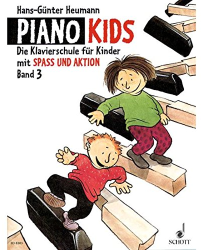 Piano Kids, Bd.3: Die Klavierschule für Kinder mit Spaß und Aktion. Band 3. Klavier. (Piano Kids, Band 3)