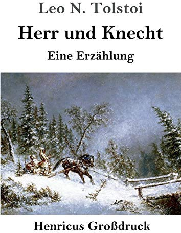 Herr und Knecht (Großdruck): Eine Erzählung