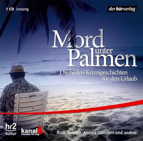 Mord unter Palmen: Die besten Krimigeschichten für den Urlaub (Bahngeschichten)