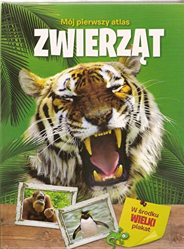 Moj pierwszy atlas zwierzat