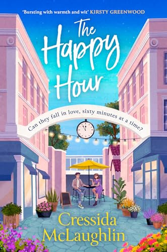 The Happy Hour: A feelgood and uplifting book for 2024 with an unforgettable romance