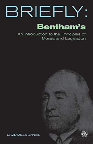 Bentham's An introduction to the principles of morals and legislation (Scm Briefly)