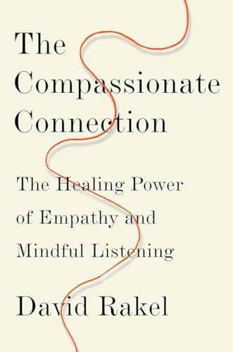 The Compassionate Connection: The Healing Power of Empathy and Mindful Listening