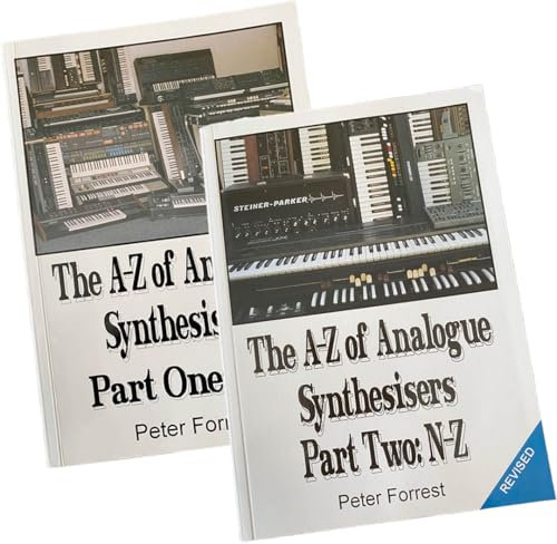 Peter Forrest - The A-Z of Analogue Synthesizers Part One & Two Revised Edition