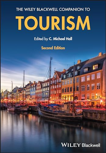 The Wiley Blackwell Companion to Tourism (Wiley Blackwell Companions to Geography)