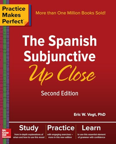 Practice Makes Perfect: The Spanish Subjunctive Up Close, Second Edition (NTC FOREIGN LANGUAGE)