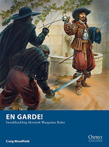 En Garde!: Swashbuckling Skirmish Wargames Rules: 12 (Osprey Wargames)